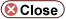 Close